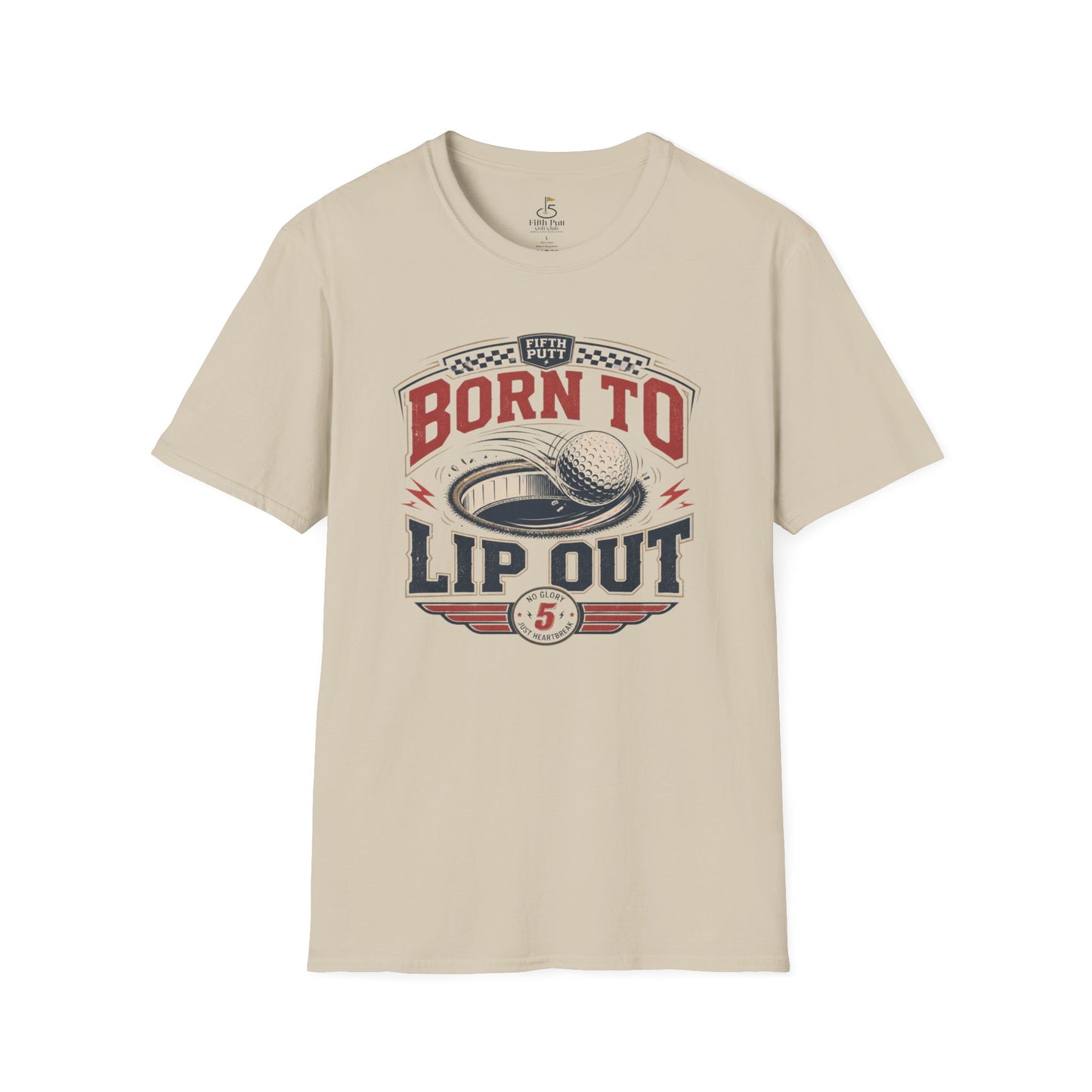 Born To Lip Out Golf Shirt — Funny Putting Mishit Tee for Golfers