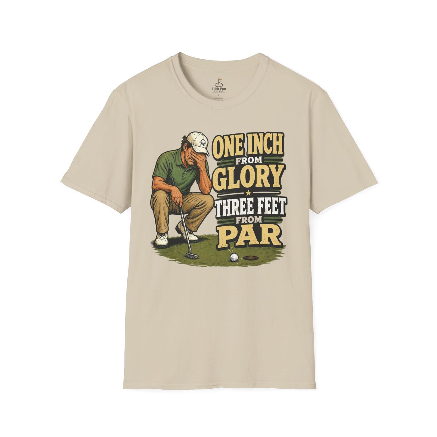 One Inch from Glory, Three Feet from Par Golf T-Shirt - Retro Golfer Graphic Tee