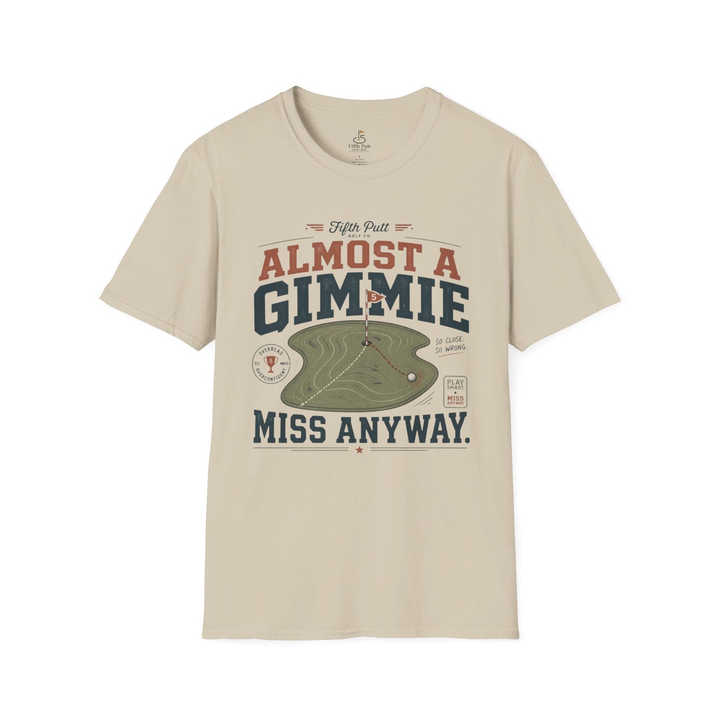 Almost a Gimmie, Miss Anyway Golf T-Shirt - Funny Golf Humor Tee