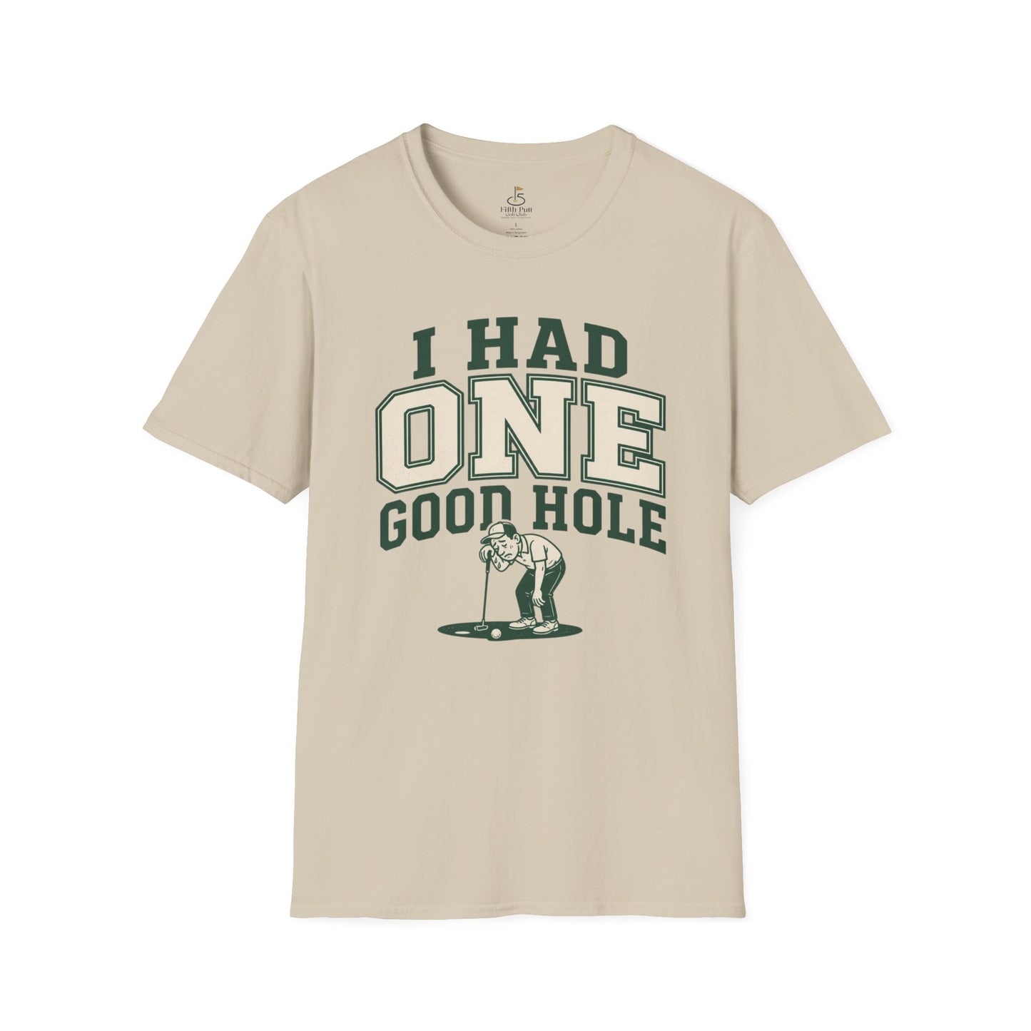 I Had One Good Hole Golf T-Shirt - Vintage Golfing Tee