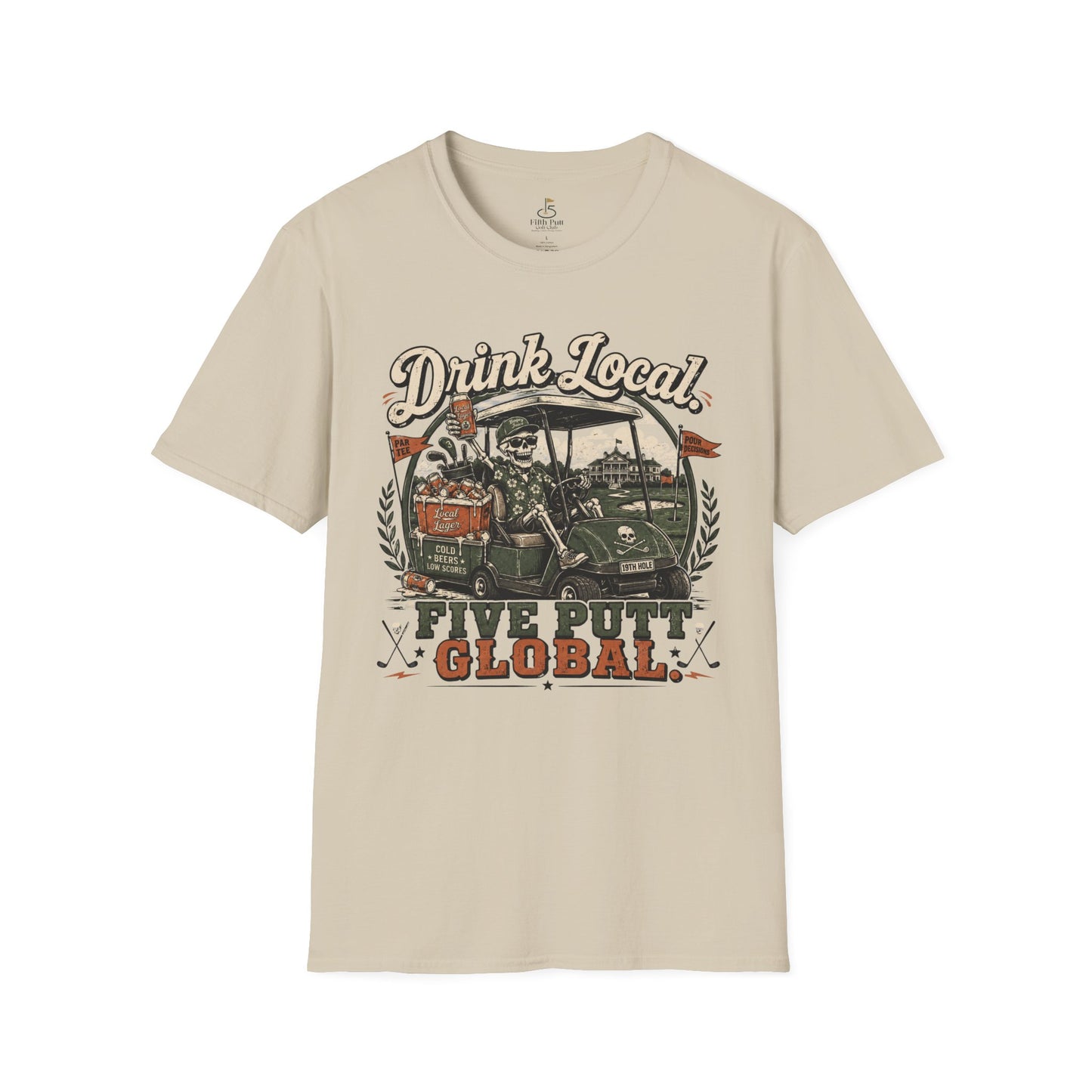 Drink Local Five Putt Global Golf T-Shirt — Vintage Golf Cart Design