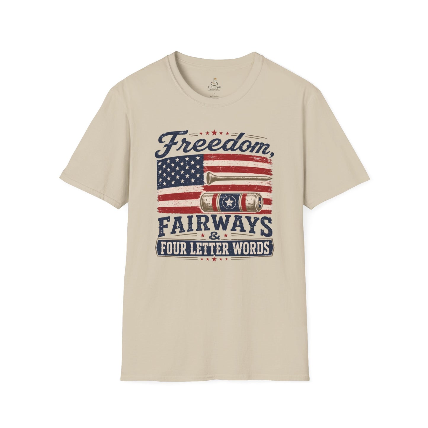 Freedom, Fairways & Four Letter Words Golf T-Shirt