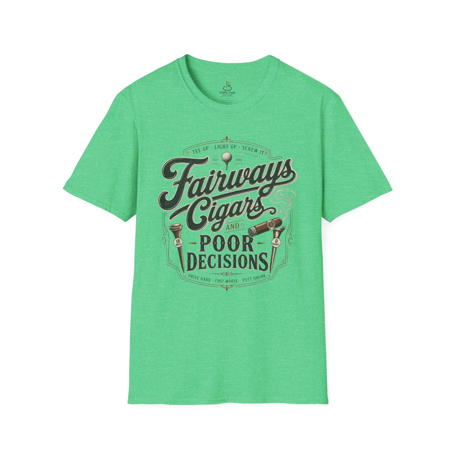Fairways Cigars & Poor Decisions T-Shirt