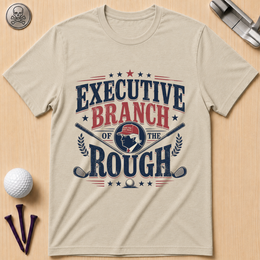 Executive Branch of the Rough T-Shirt