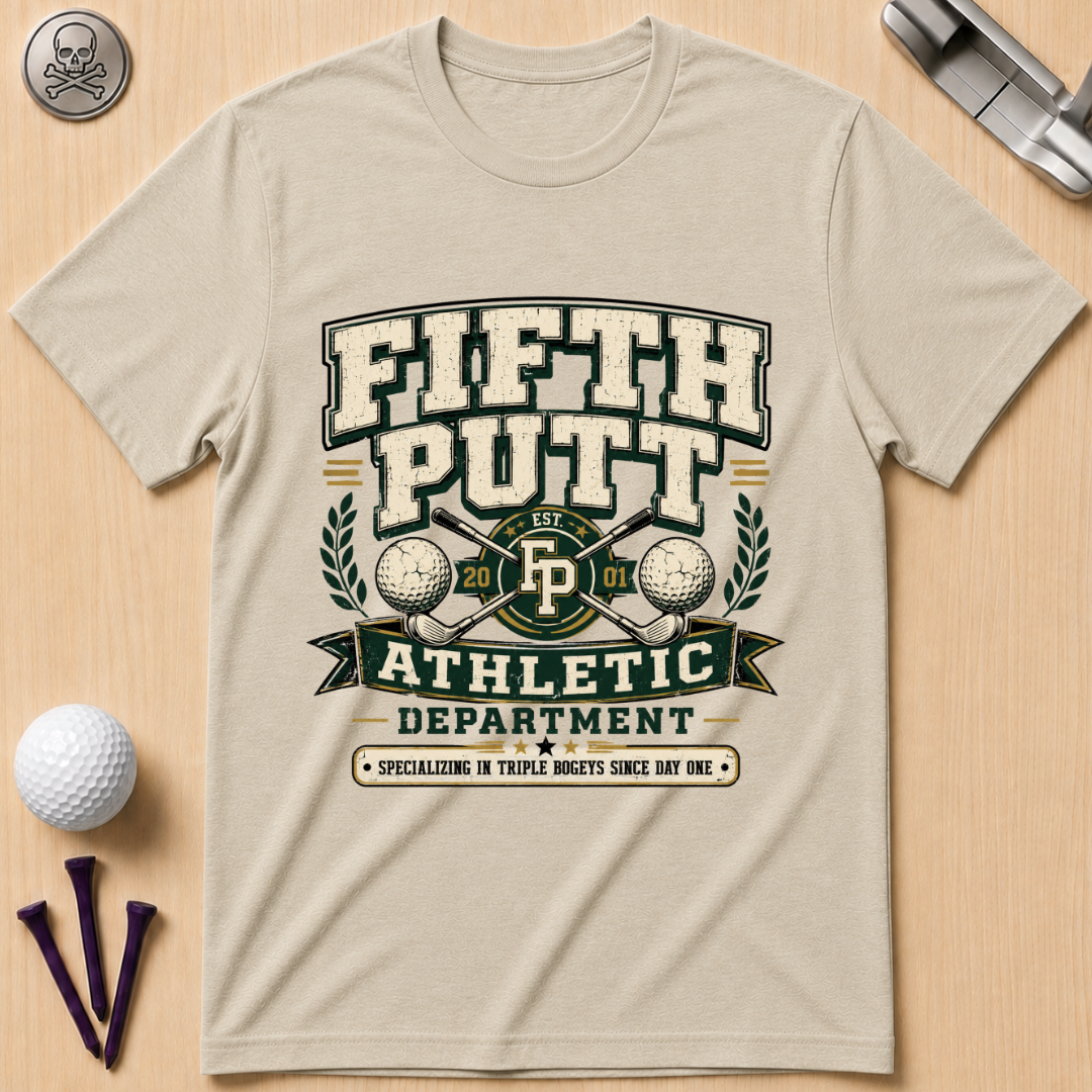 Fifth Putt Athletic Department Golf T‑Shirt