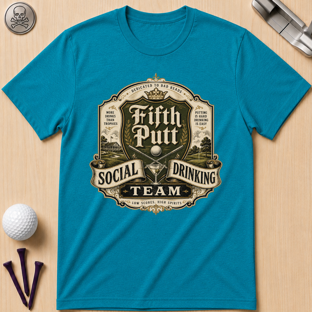 Fifth Putt Social Drinking Team Golf T-Shirt