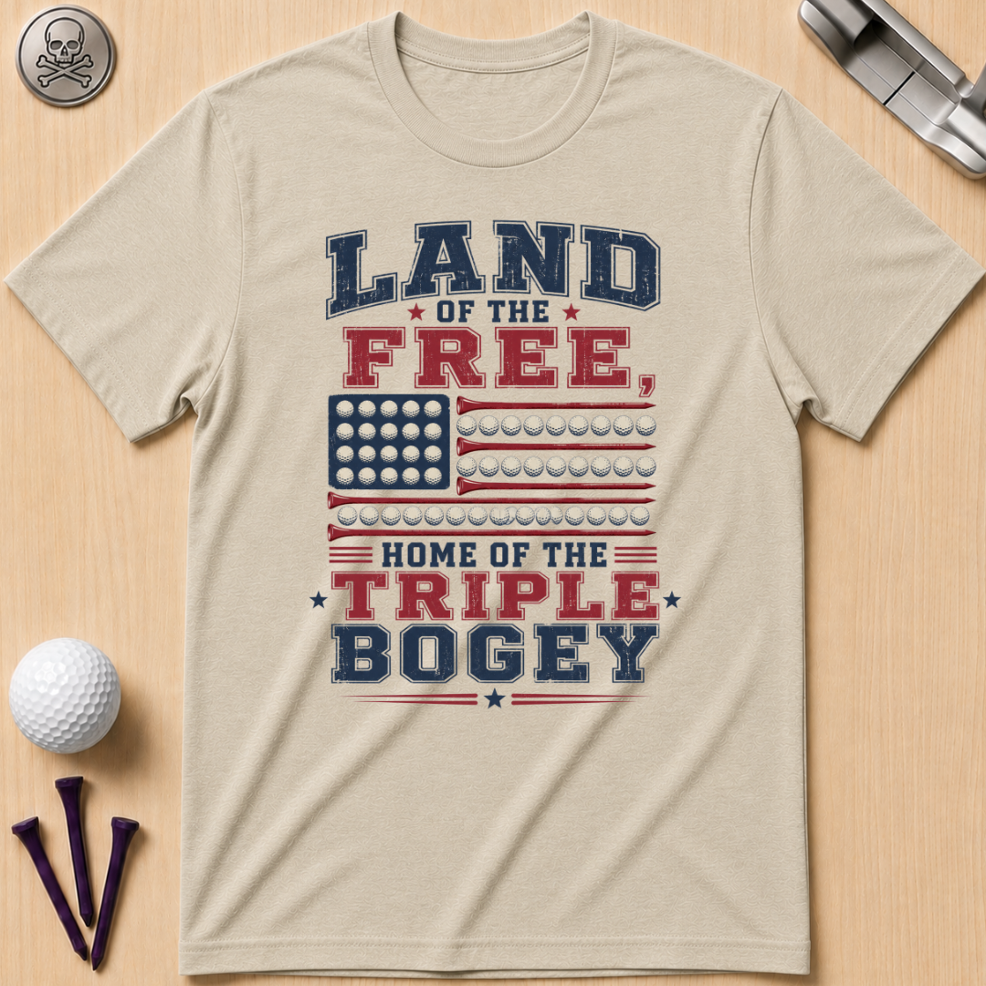 Land of the Free, Home of the Triple Bogey T-Shirt