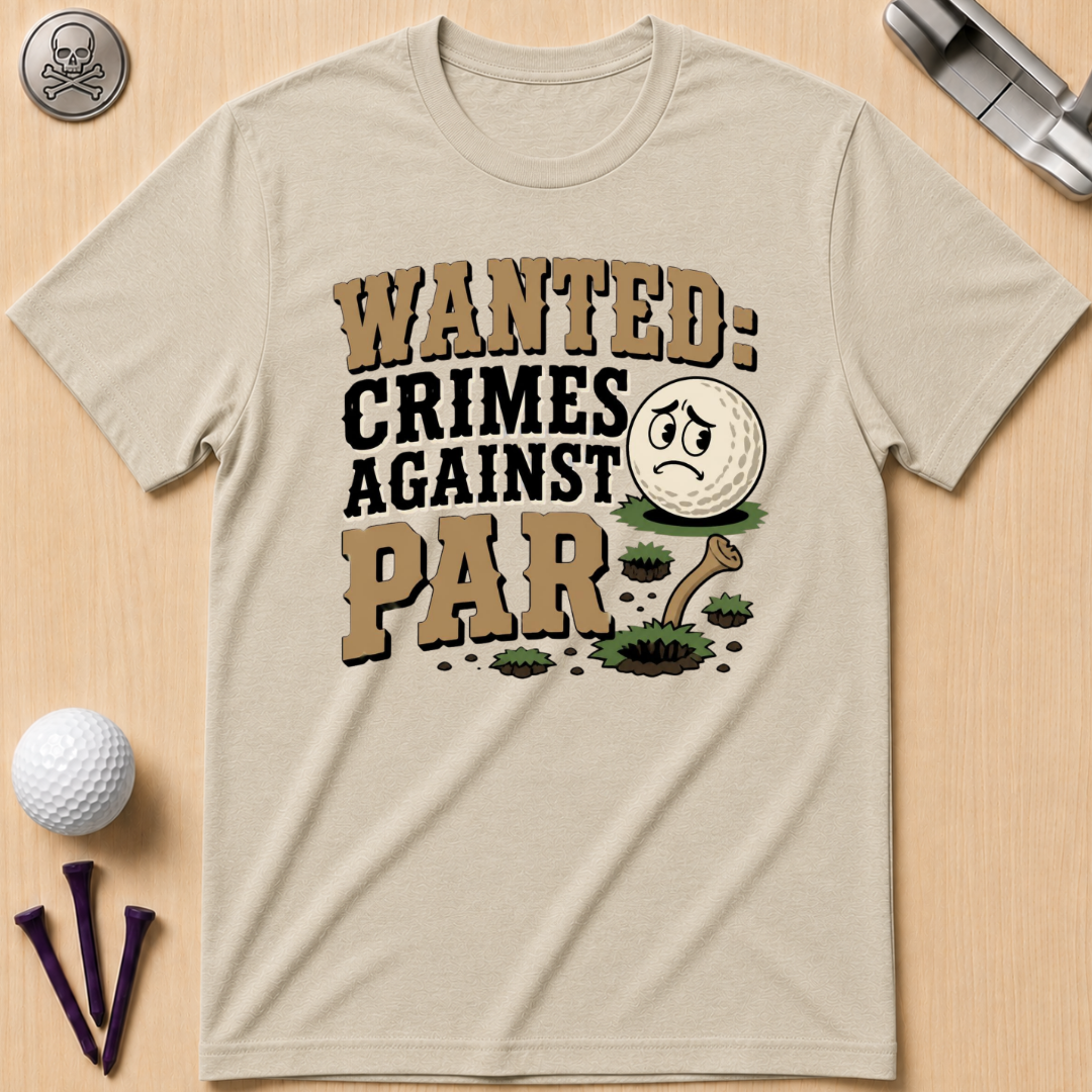 WANTED: Crimes Against Par T-Shirt