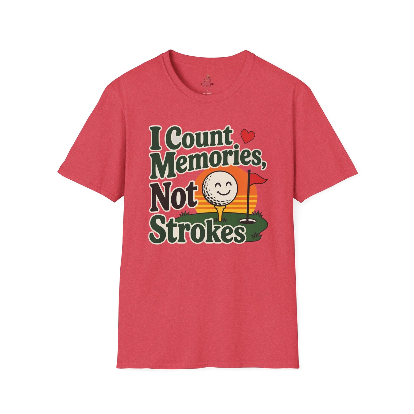 I Count Memories, Not Strokes T-Shirt
