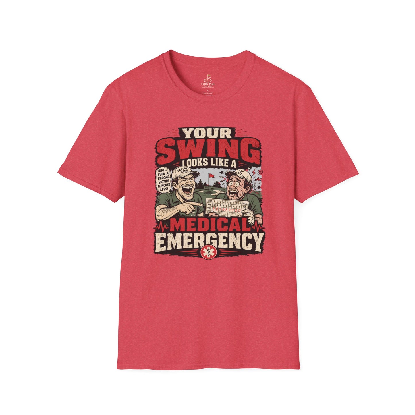 Your Swing Looks Like a Medical Emergency Golf T-Shirt - Funny Golf Parody Shirt