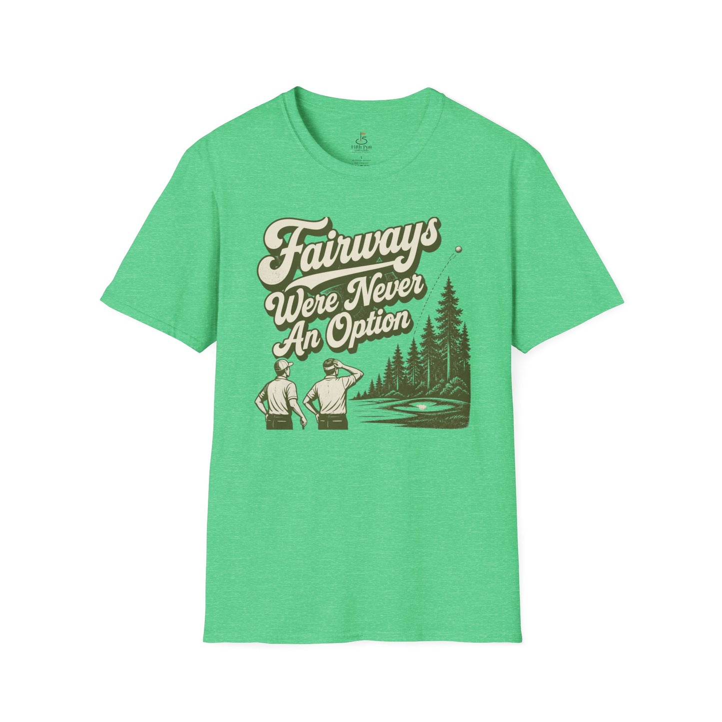 Fairways Were Never An Option Golf T-Shirt - Vintage Golfers Graphic Tee