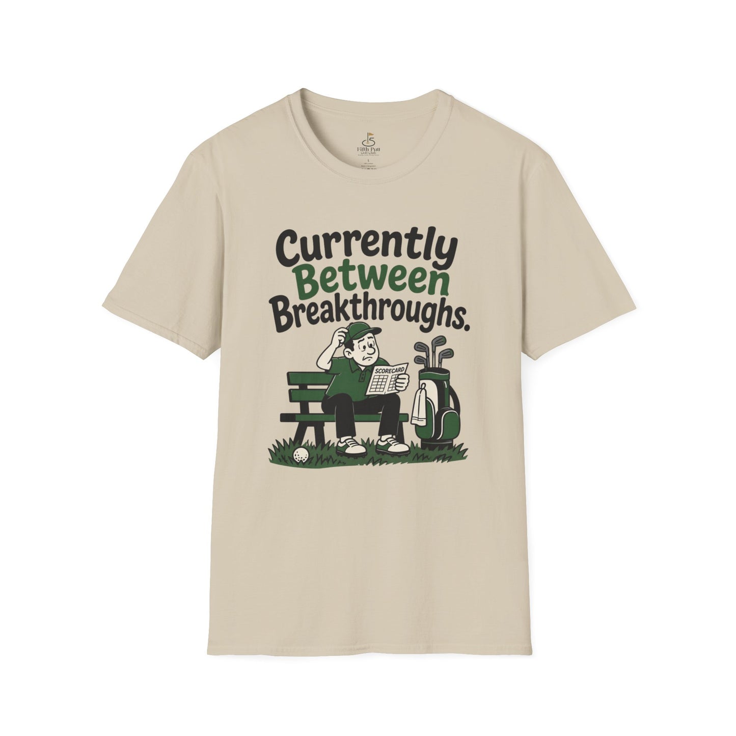 Currently Between Breakthroughs T-Shirt