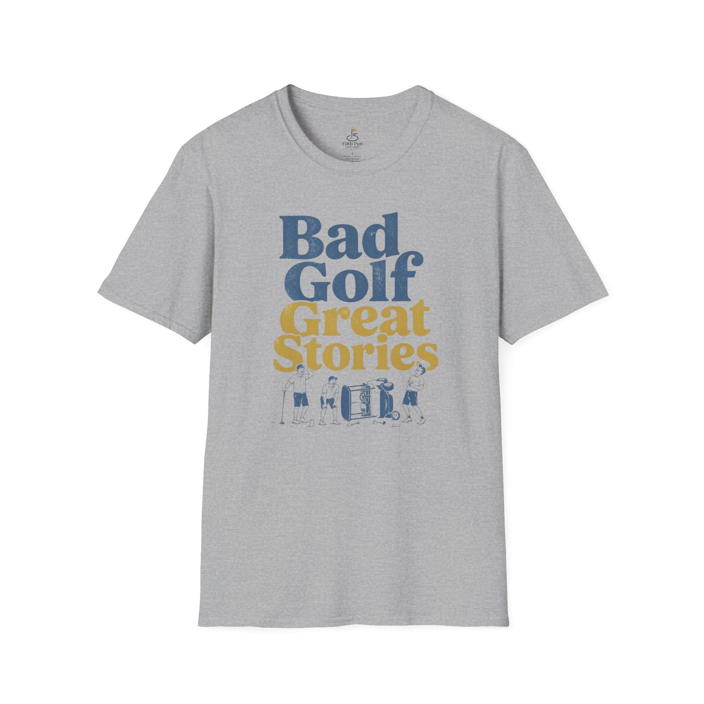 Bad Golf, Great Stories Golf T-Shirt — Funny Golfers Tee