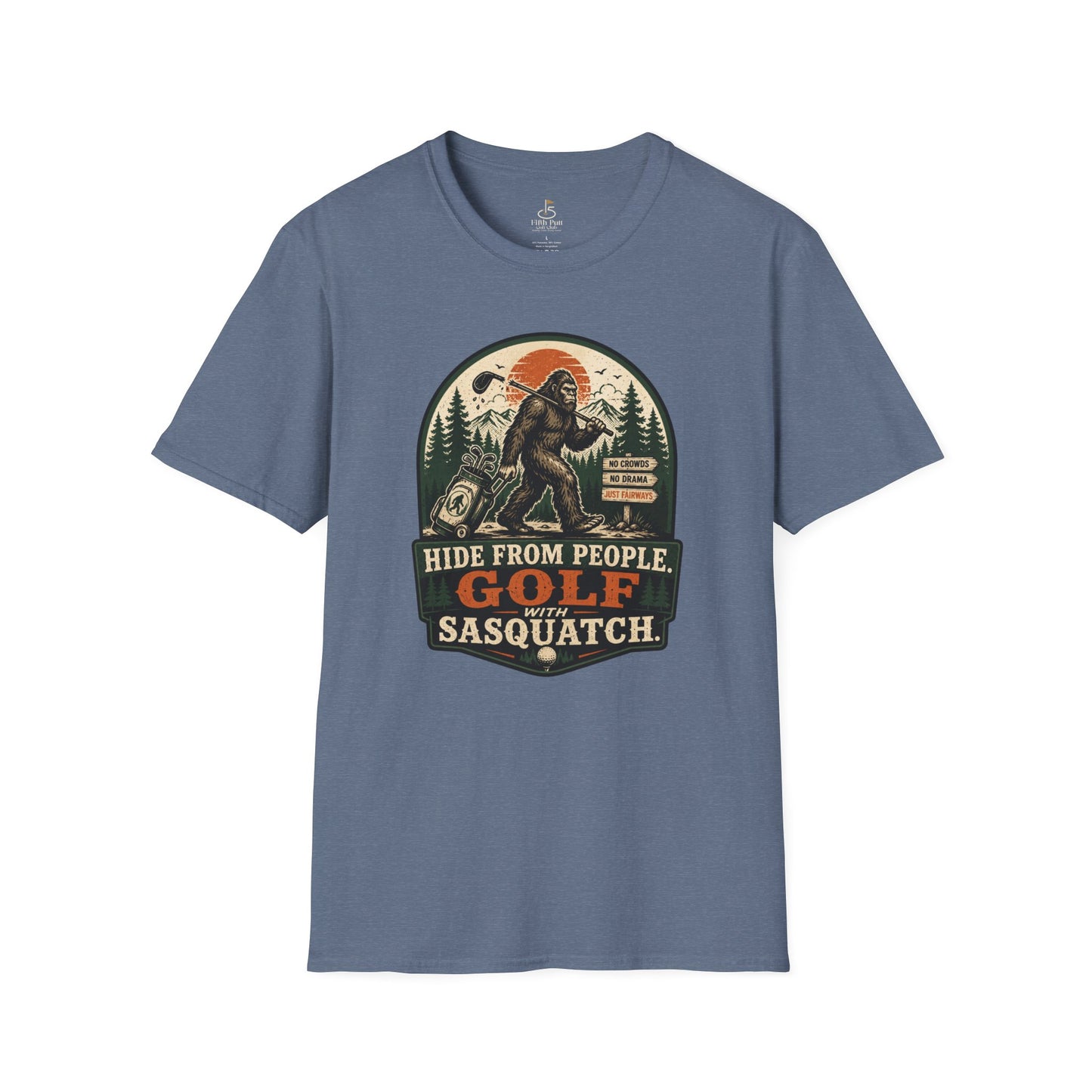 Golf With Sasquatch T-Shirt — "Hide From People" Funny Golfing Bigfoot Tee