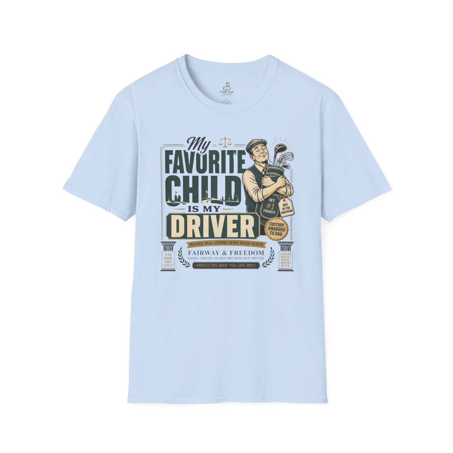 My Favorite Child Is My Driver T-Shirt – Funny Golf Dad Shirt for Parents