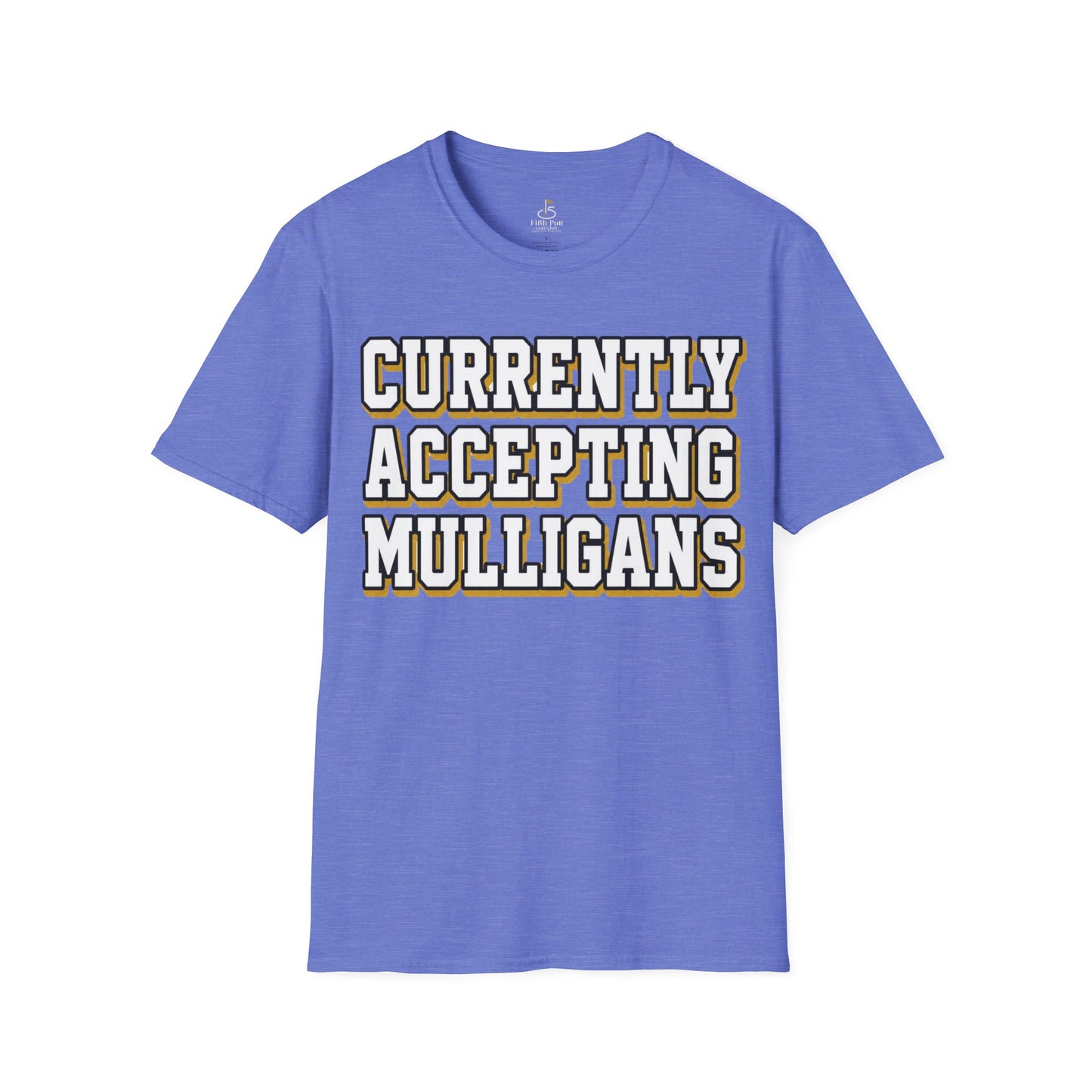 Currently Accepting Mulligans Golf T-Shirt