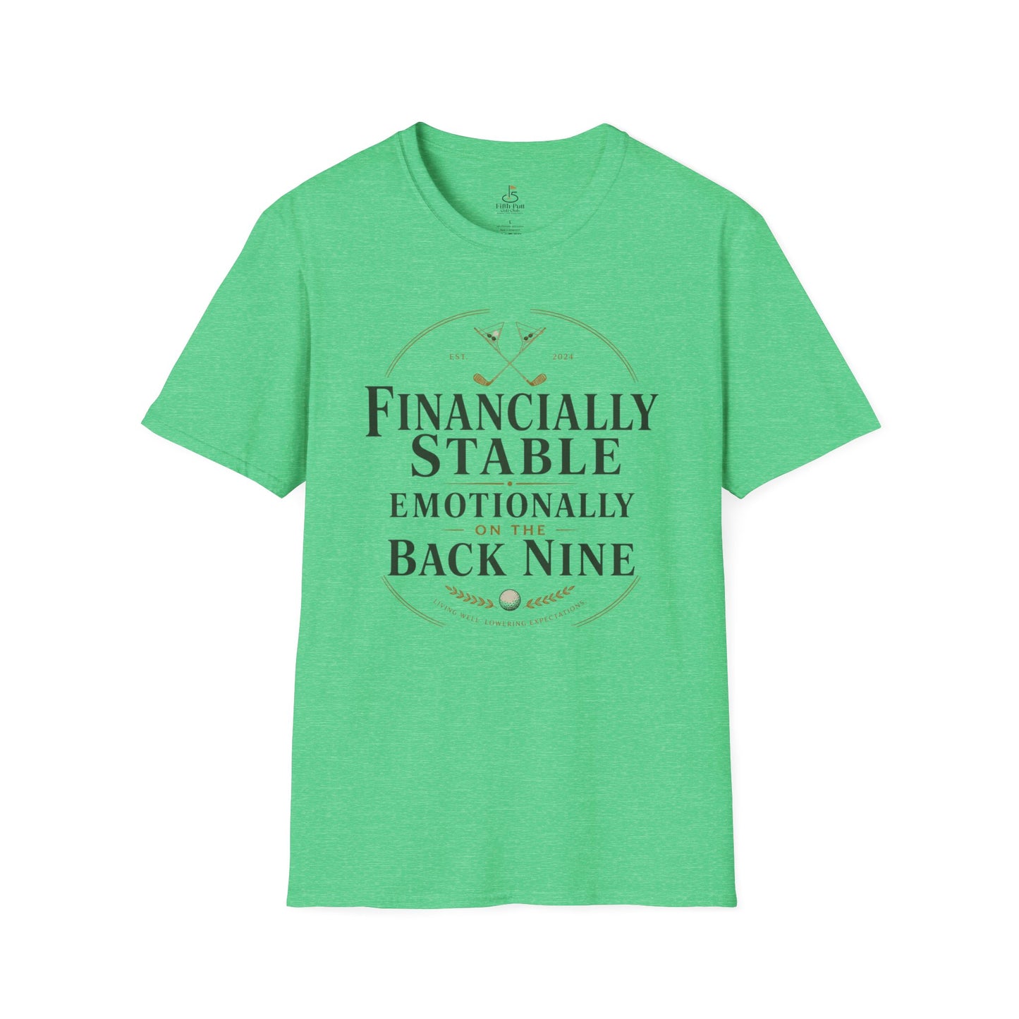 Financially Stable, Emotionally on the Back Nine Golf T-Shirt — Golf Humor Tee