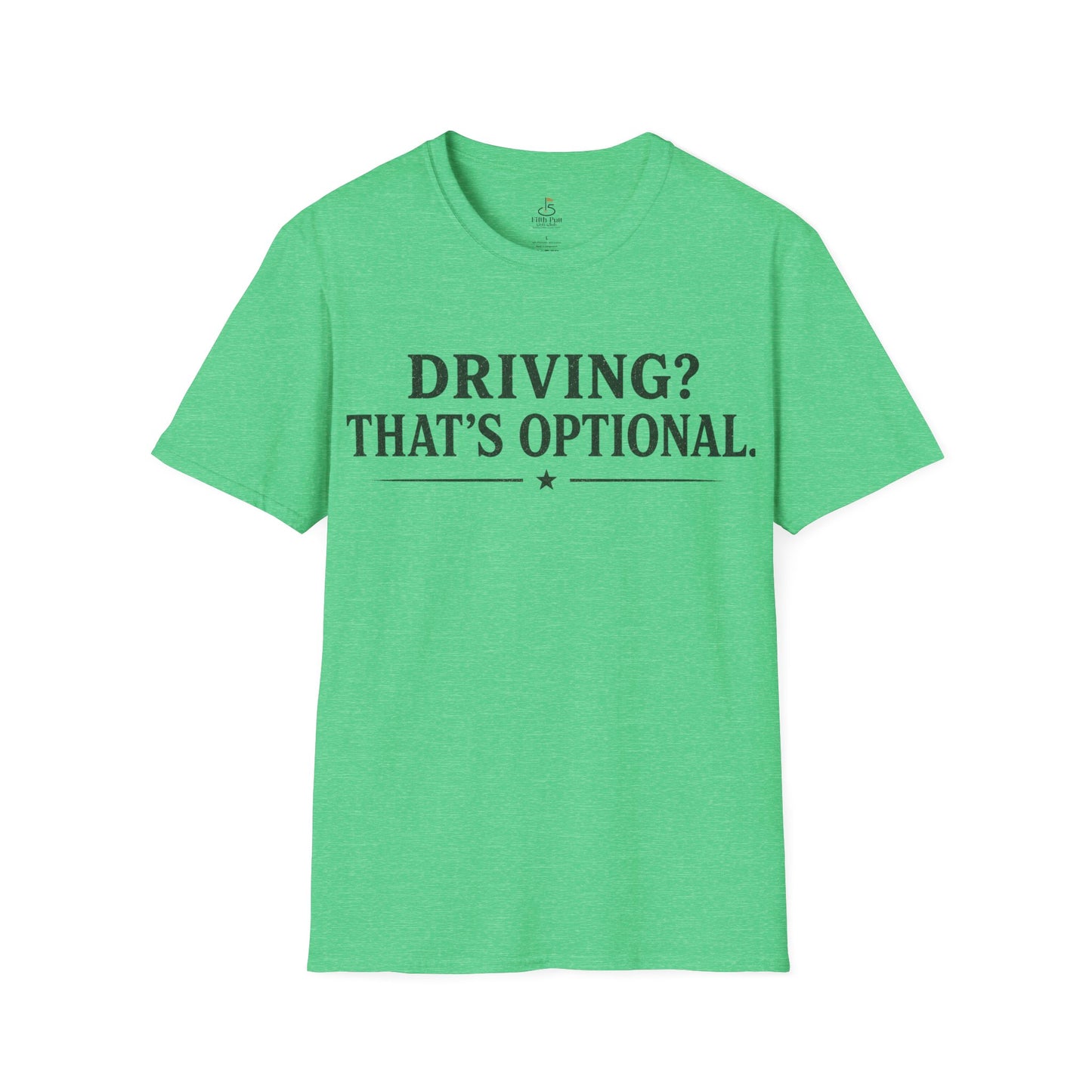 Driving? That's Optional. Golf T-Shirt