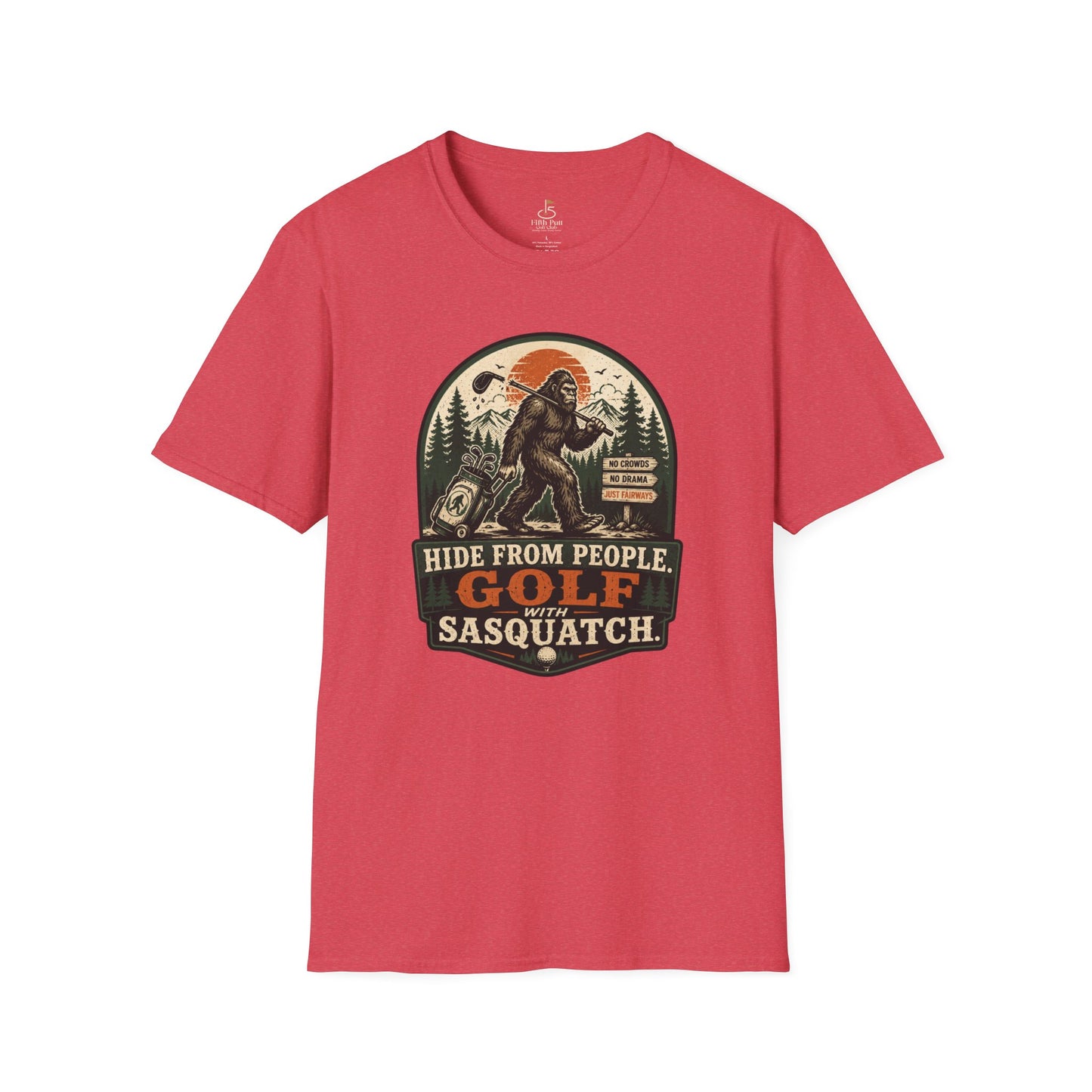 Golf With Sasquatch T-Shirt — "Hide From People" Funny Golfing Bigfoot Tee