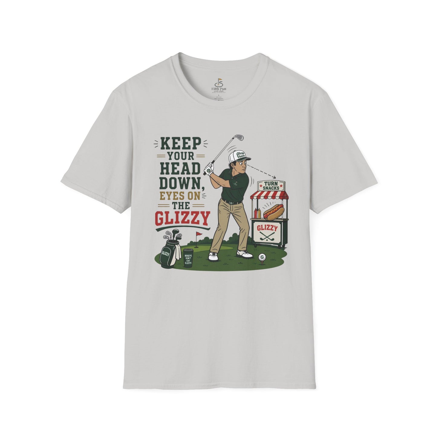 Keep Your Head Down Eyes on the Glizzy T-Shirt