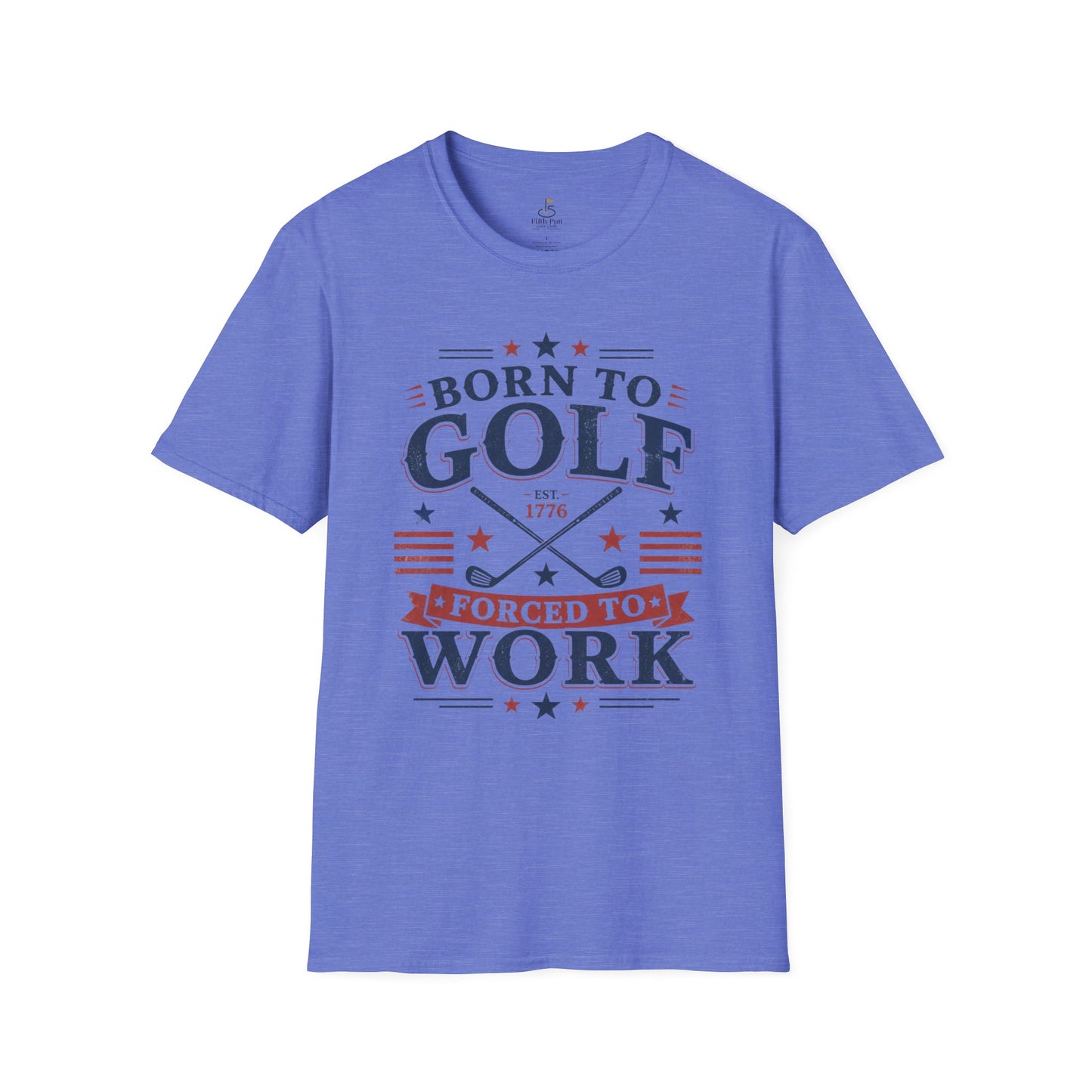 Born to Golf, Forced to Work Golf T-Shirt