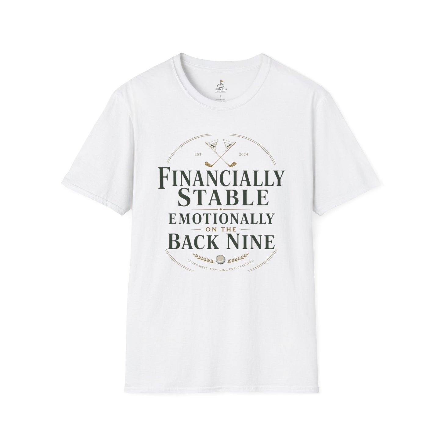 Financially Stable, Emotionally on the Back Nine Golf T-Shirt — Golf Humor Tee