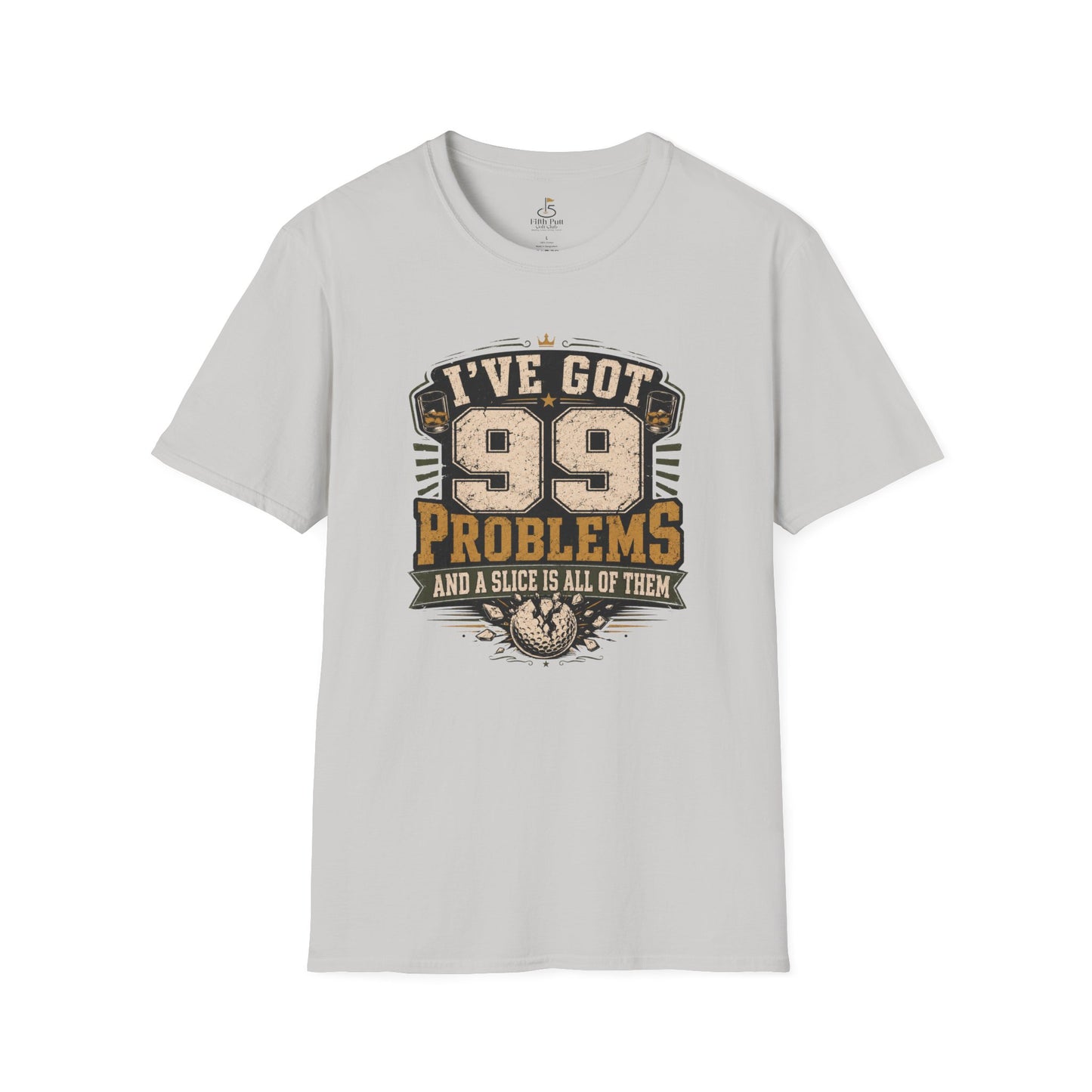 I've Got 99 Problems and a Slice Is All of Them T-Shirt - Funny Golf Graphic Tee
