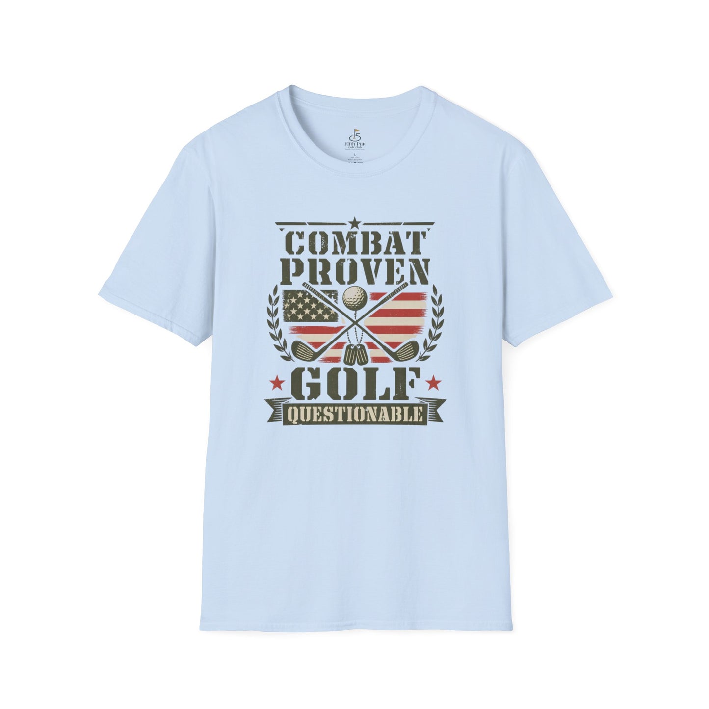 Combat Proven, Golf Questionable Golf T-Shirt — Military Veteran Golfing Tee