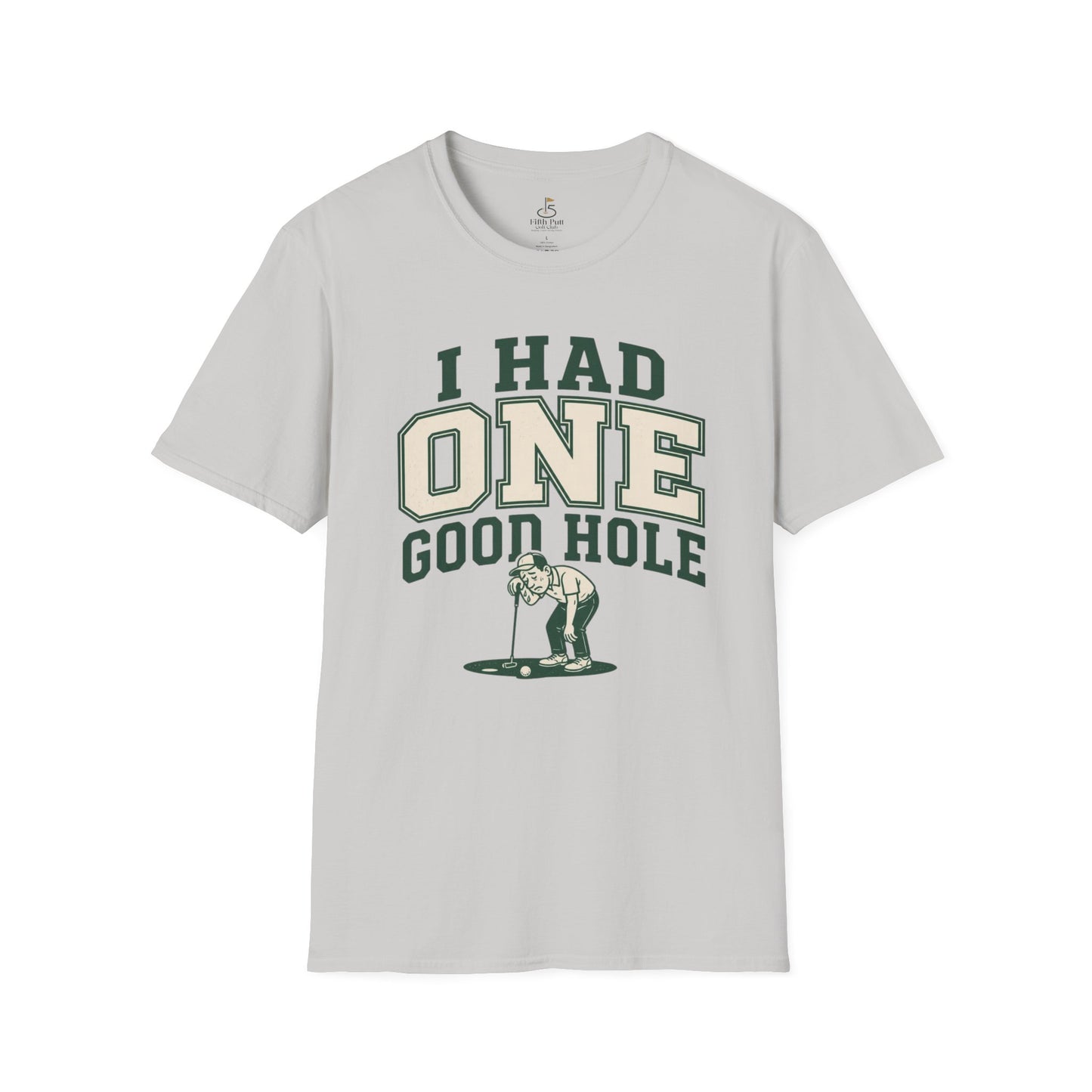 I Had One Good Hole Golf T-Shirt - Vintage Golfing Tee