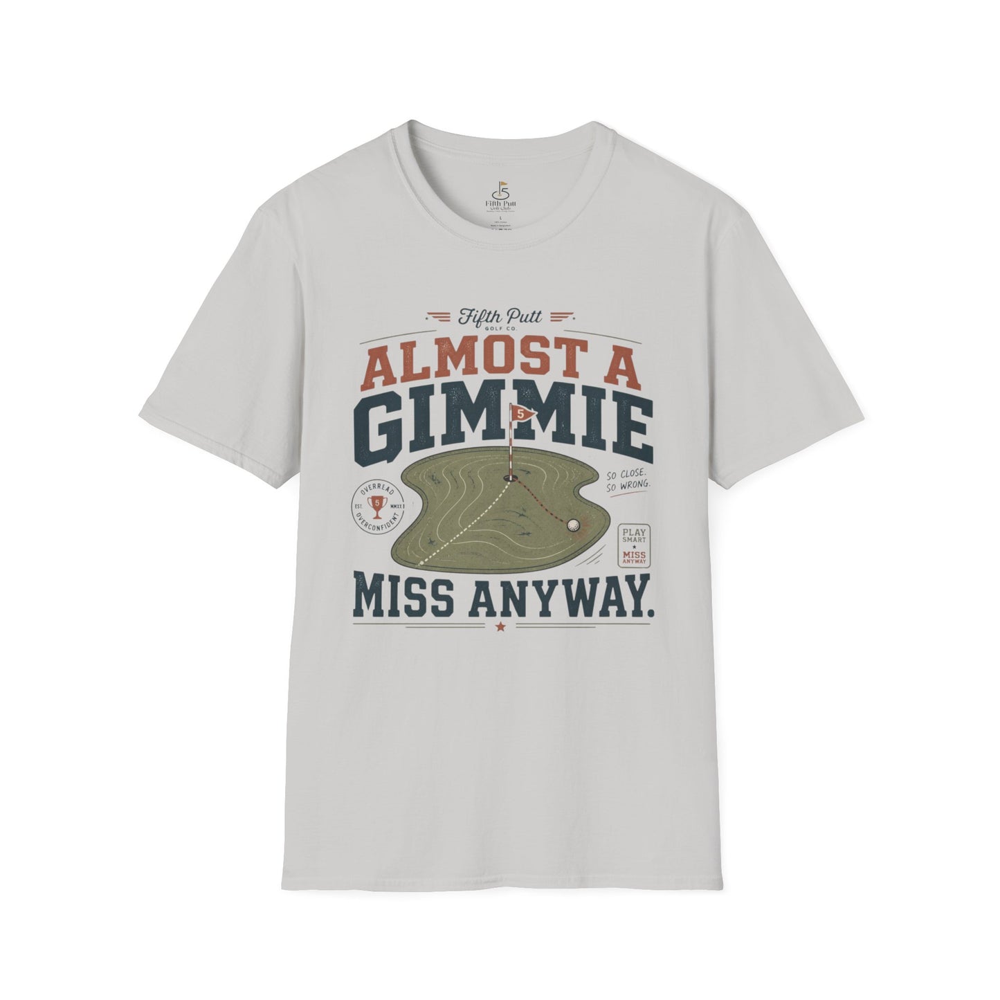 Almost a Gimmie, Miss Anyway Golf T-Shirt -  Funny Golf Humor Tee