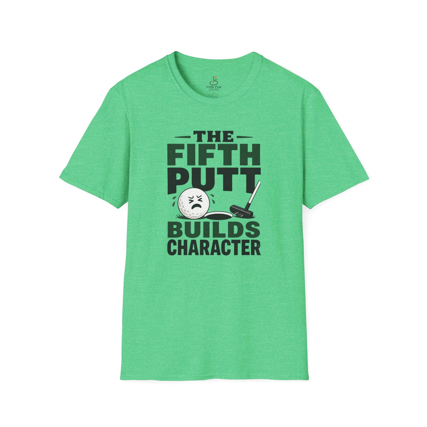 The Fifth Putt Builds Character T-Shirt