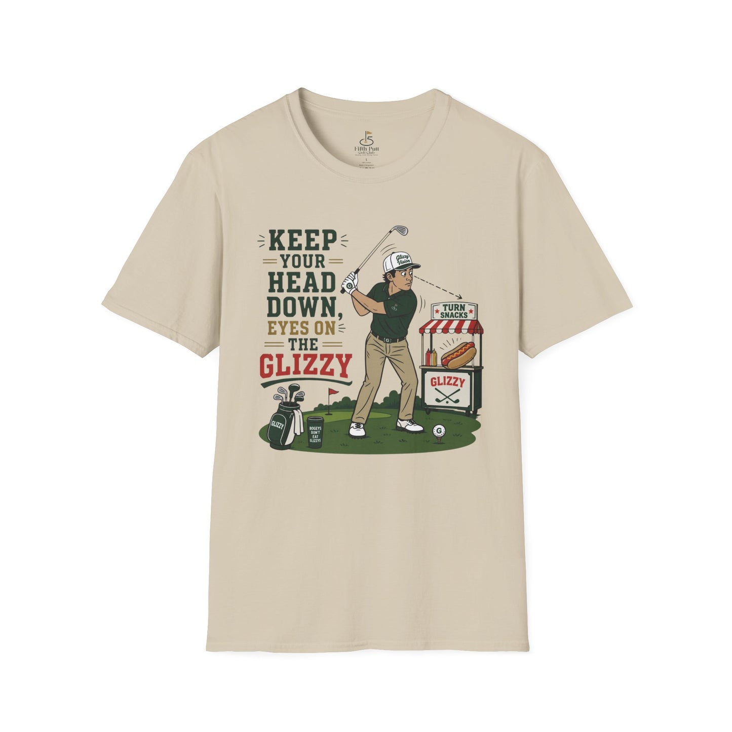Keep Your Head Down Eyes on the Glizzy T-Shirt