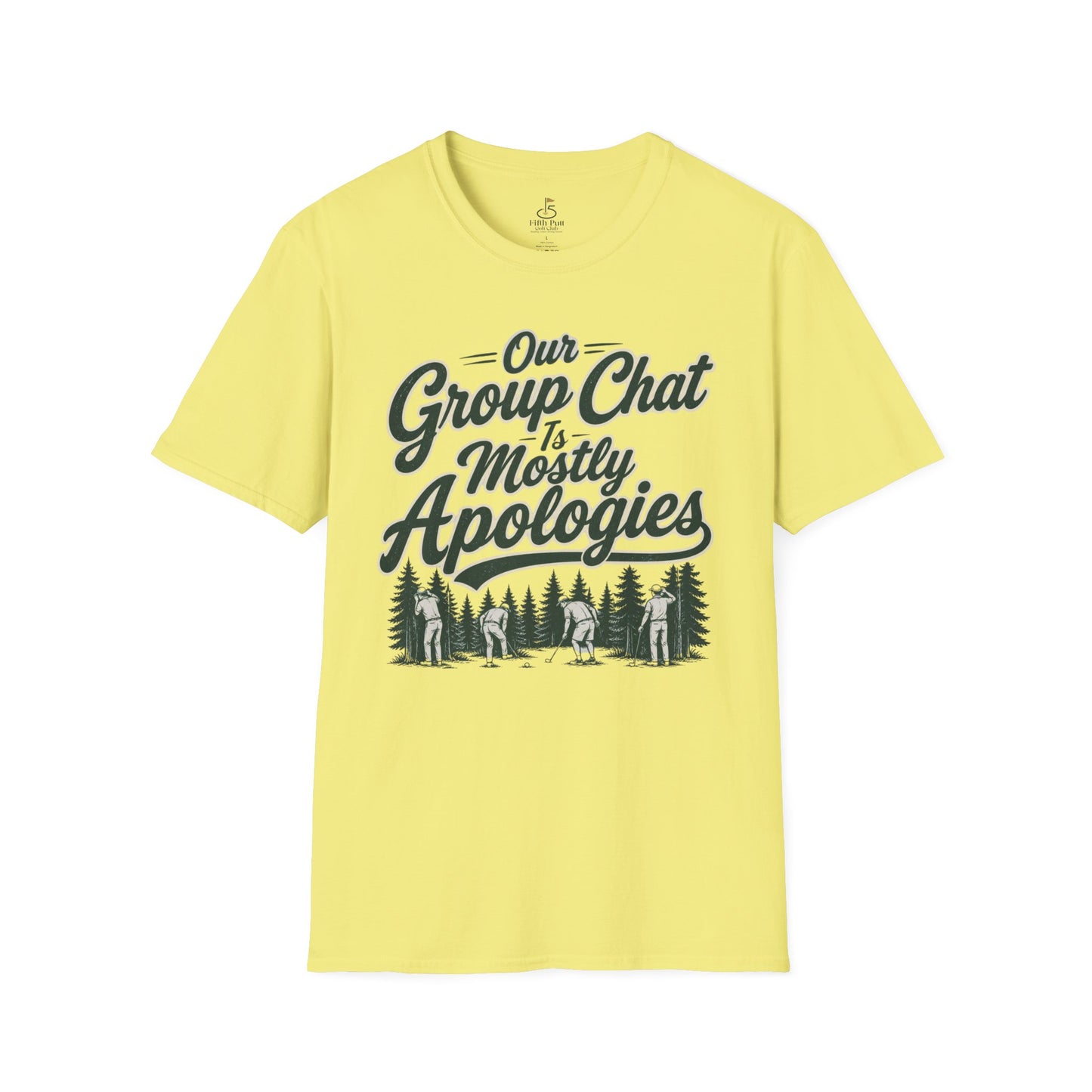 Our Group Chat is Mostly Apologies Golf T-Shirt - Funny Golf Graphic Tee