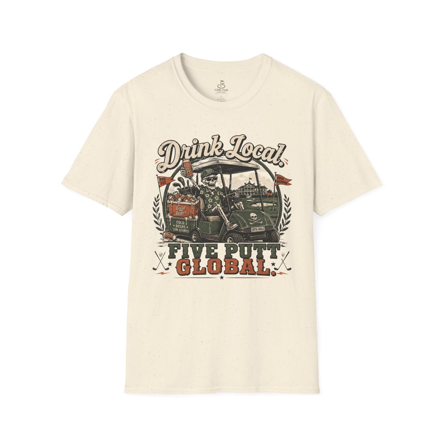 Drink Local Five Putt Global Golf T-Shirt — Vintage Golf Cart Design