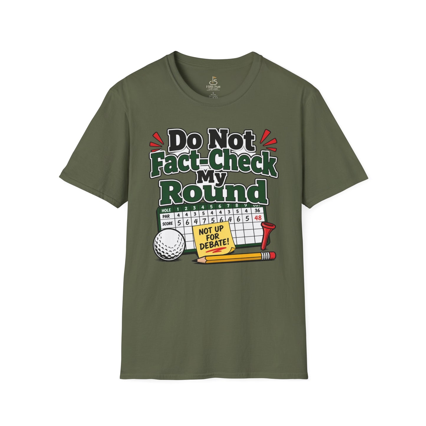 Do Not Fact-Check My Round Golf T-Shirt