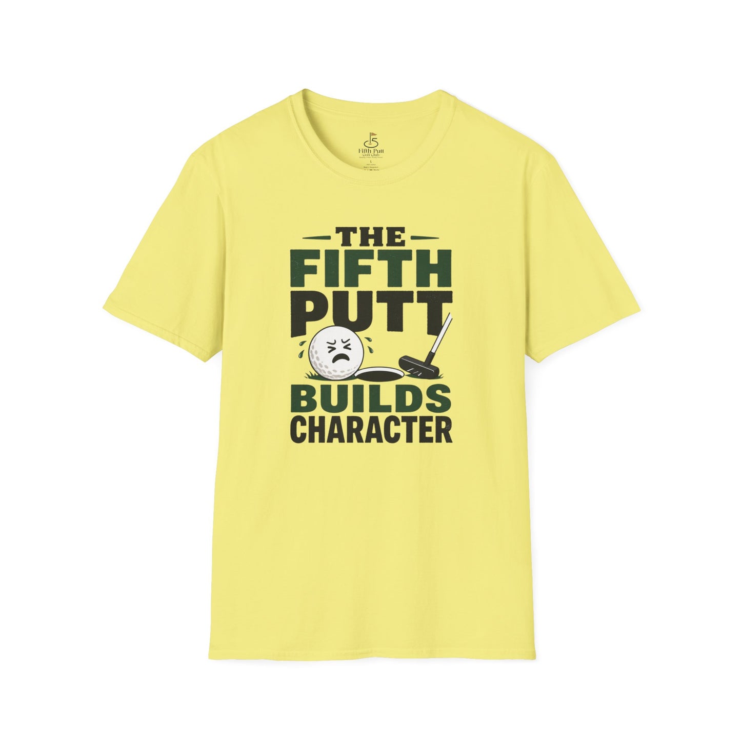 The Fifth Putt Builds Character T-Shirt