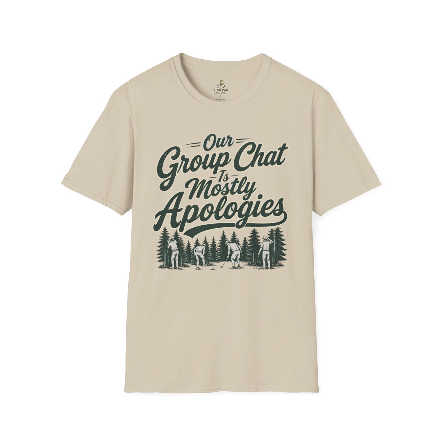 Our Group Chat is Mostly Apologies Golf T-Shirt - Funny Golf Graphic Tee