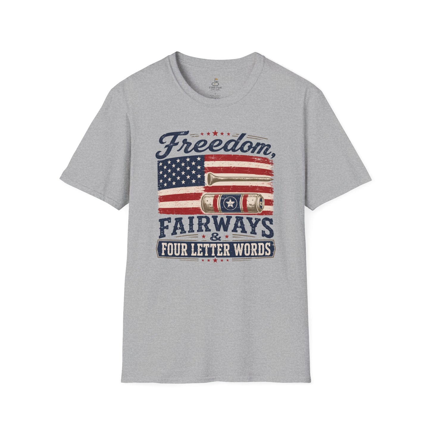 Freedom, Fairways & Four Letter Words Golf T-Shirt