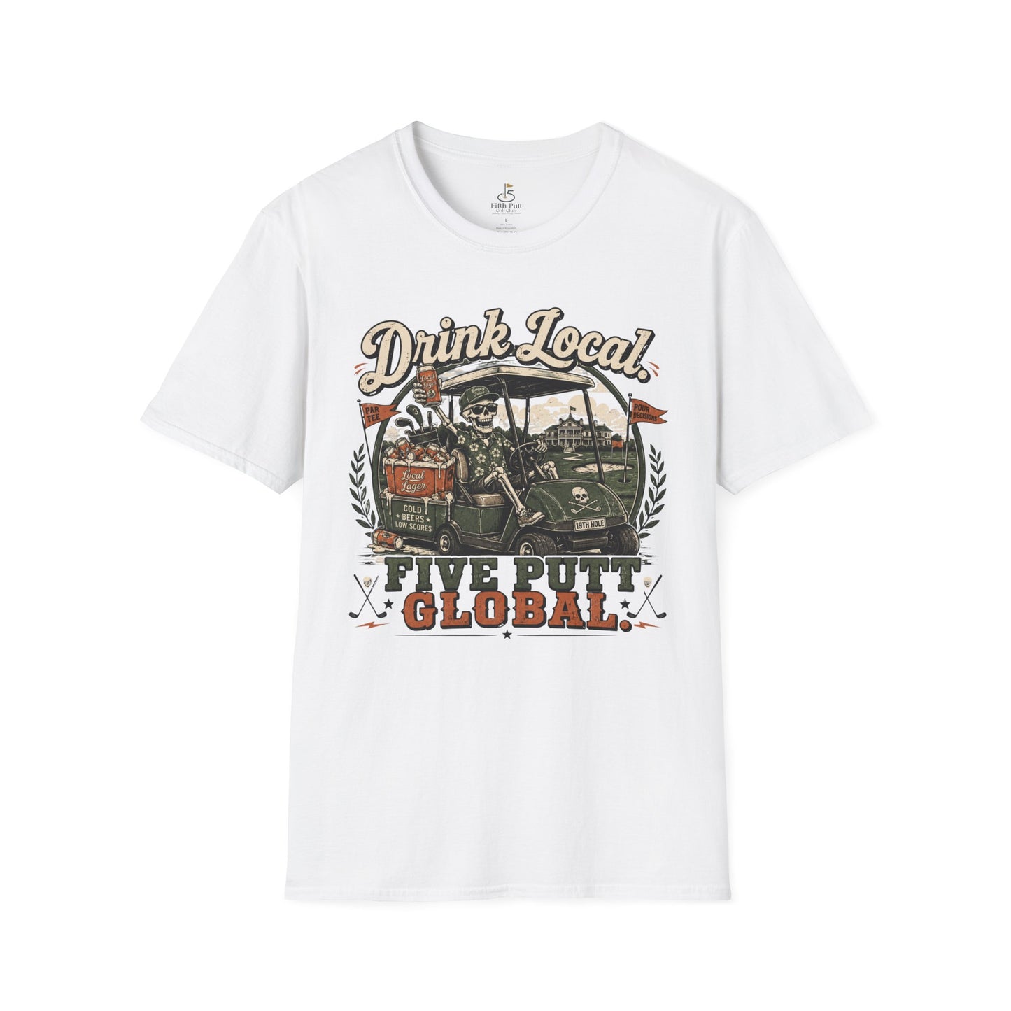 Drink Local Five Putt Global Golf T-Shirt — Vintage Golf Cart Design