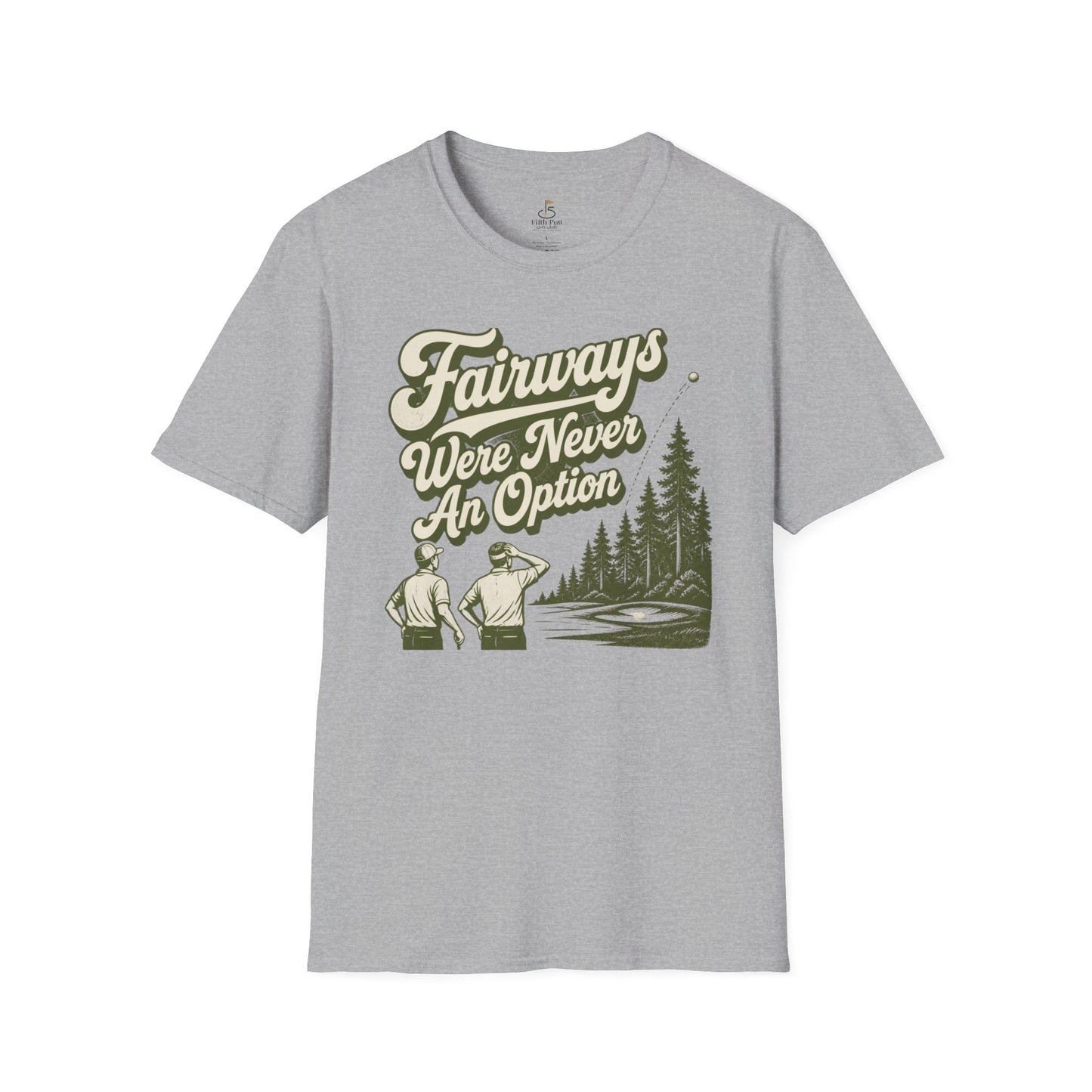 Fairways Were Never An Option Golf T-Shirt - Vintage Golfers Graphic Tee