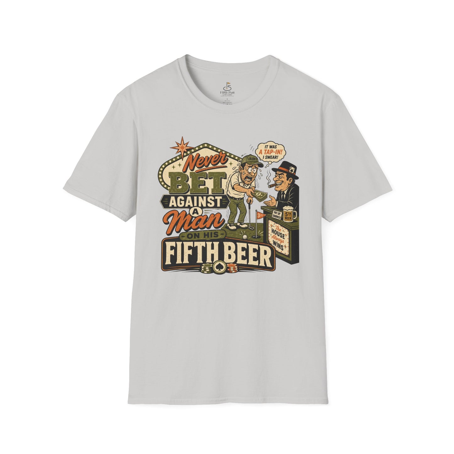 Never Bet Against a Man on His Fifth Beer Golf T-Shirt — Funny Vintage Drinking Golf Shirt
