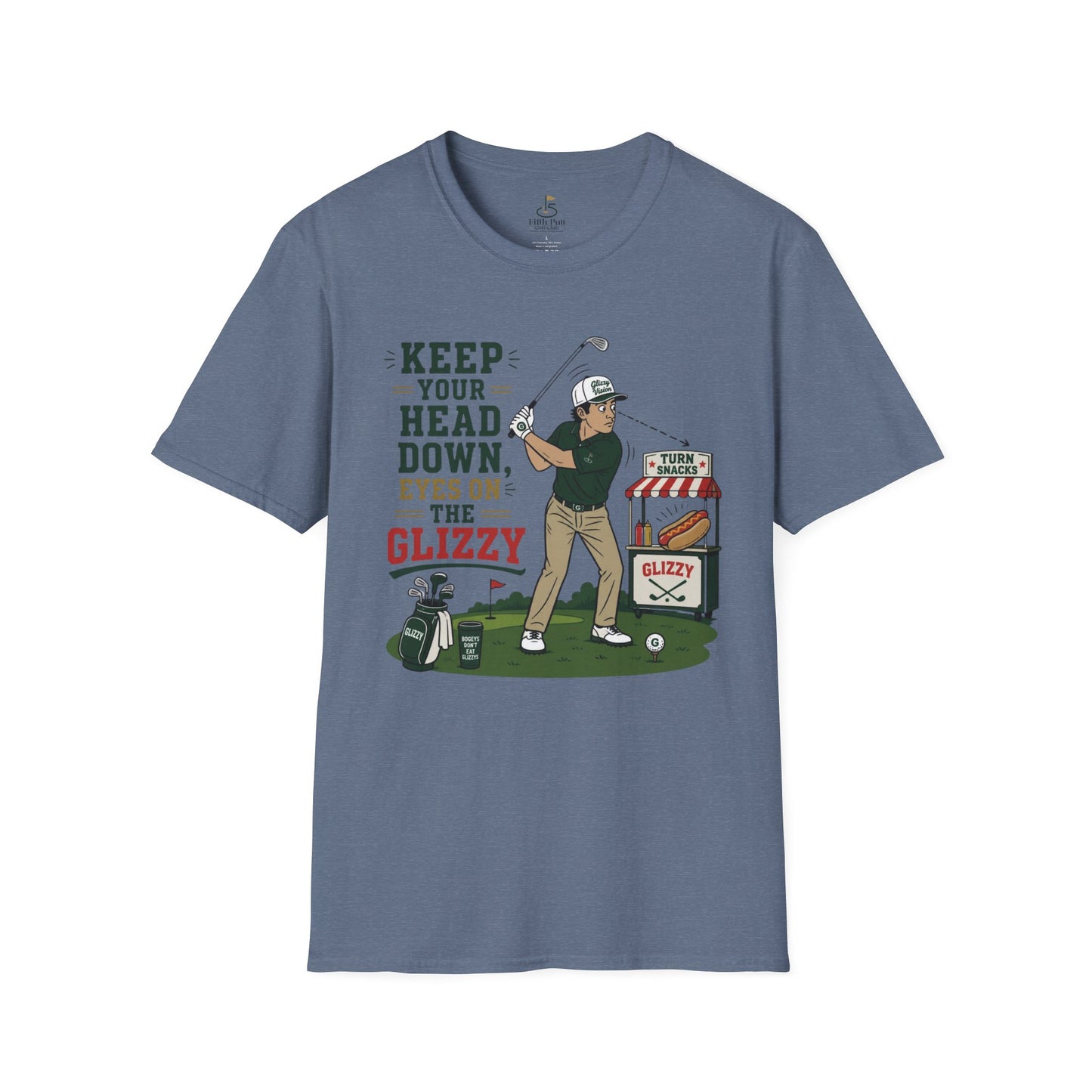 Keep Your Head Down Eyes on the Glizzy T-Shirt