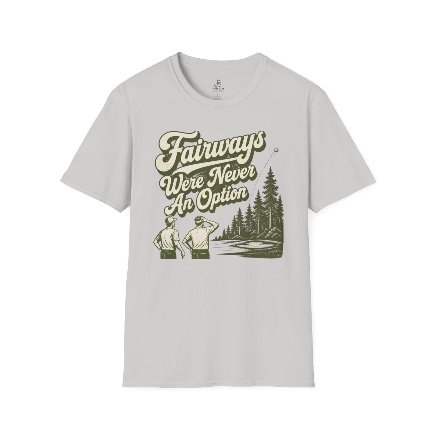 Fairways Were Never An Option Golf T-Shirt - Vintage Golfers Graphic Tee