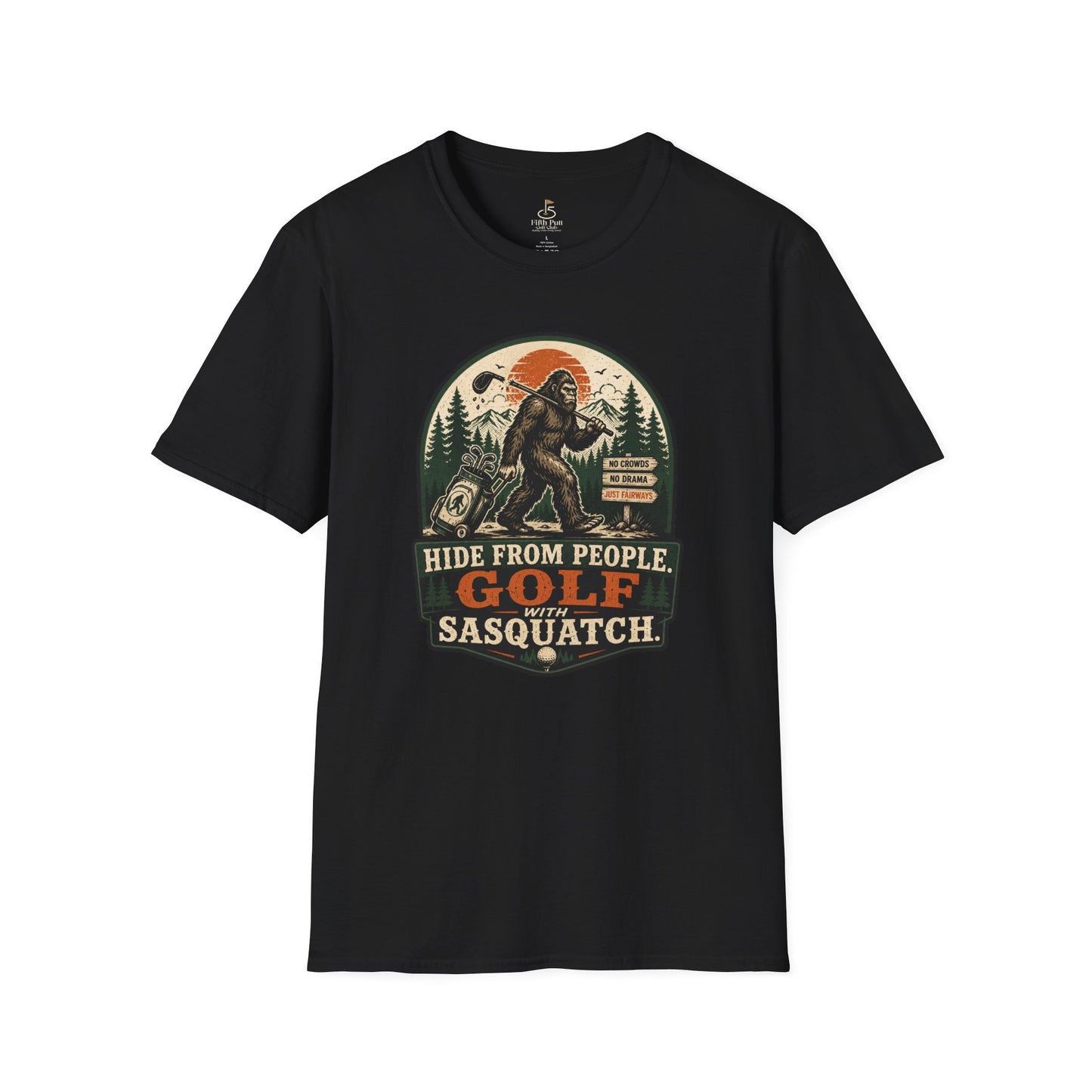 Golf With Sasquatch T-Shirt — "Hide From People" Funny Golfing Bigfoot Tee