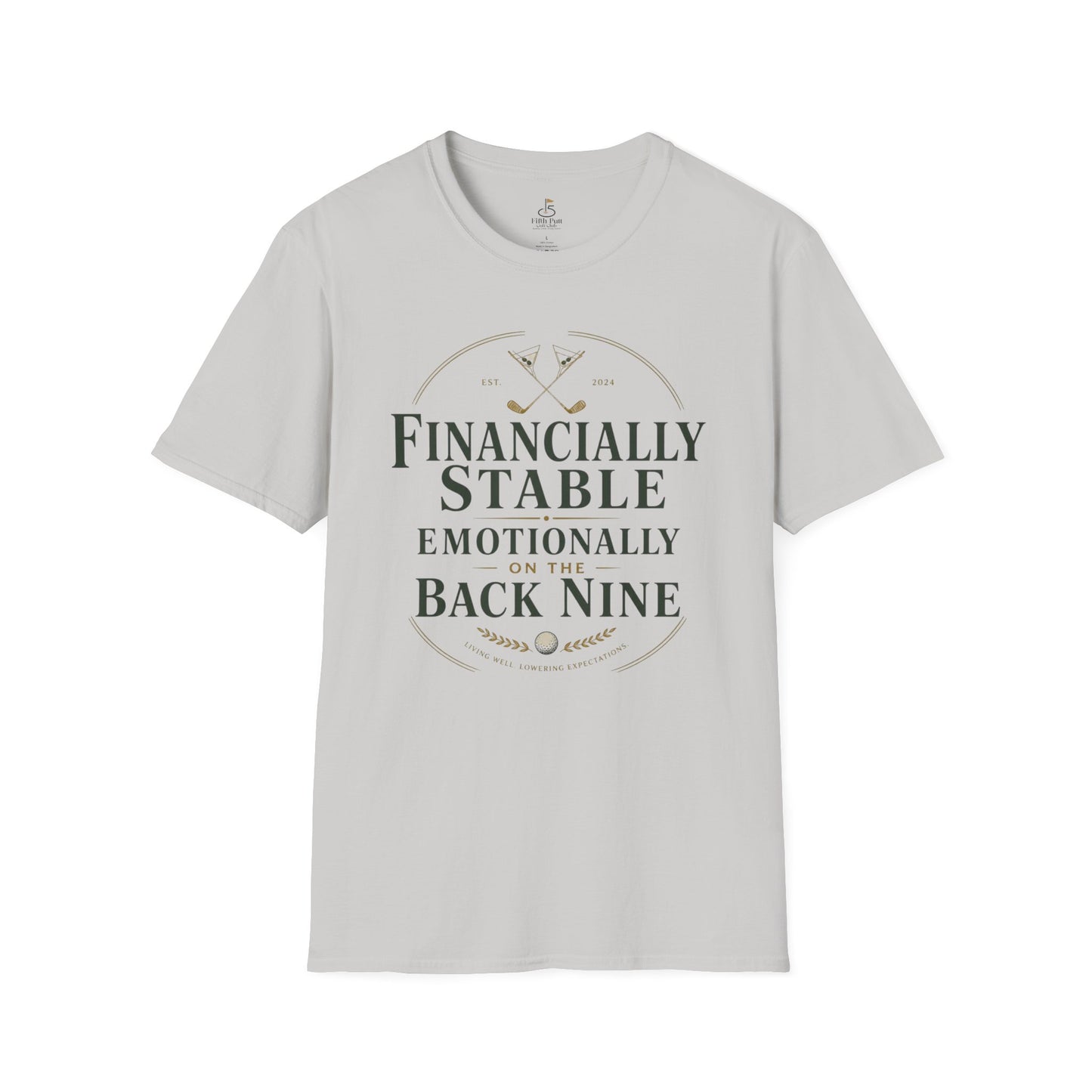 Financially Stable, Emotionally on the Back Nine Golf T-Shirt — Golf Humor Tee