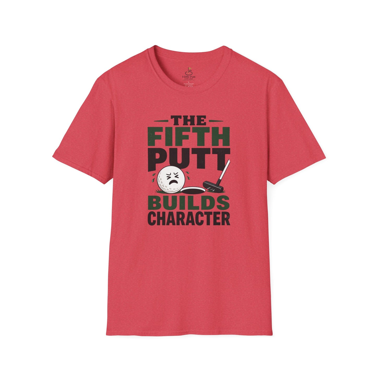 The Fifth Putt Builds Character T-Shirt