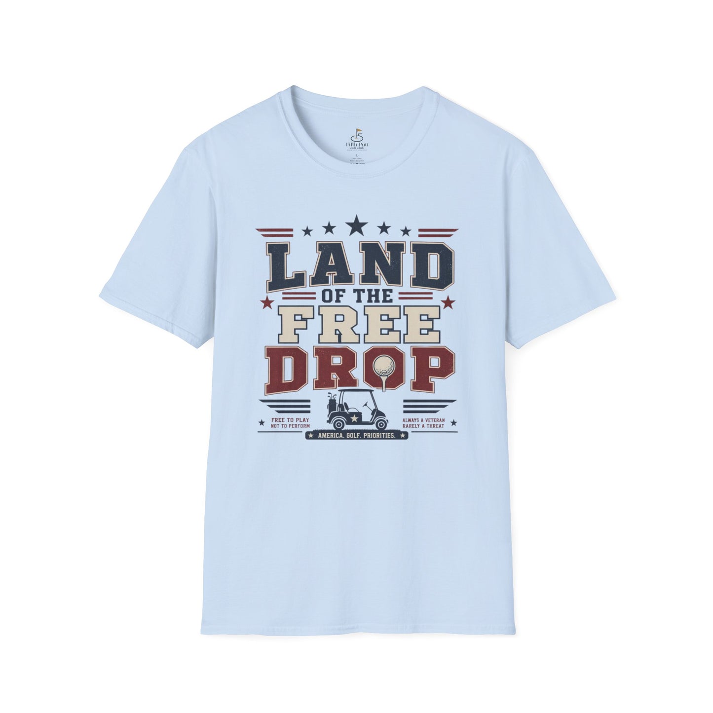 Land of the Free Drop Patriotic T-Shirt - Golf Cart Graphic Tee