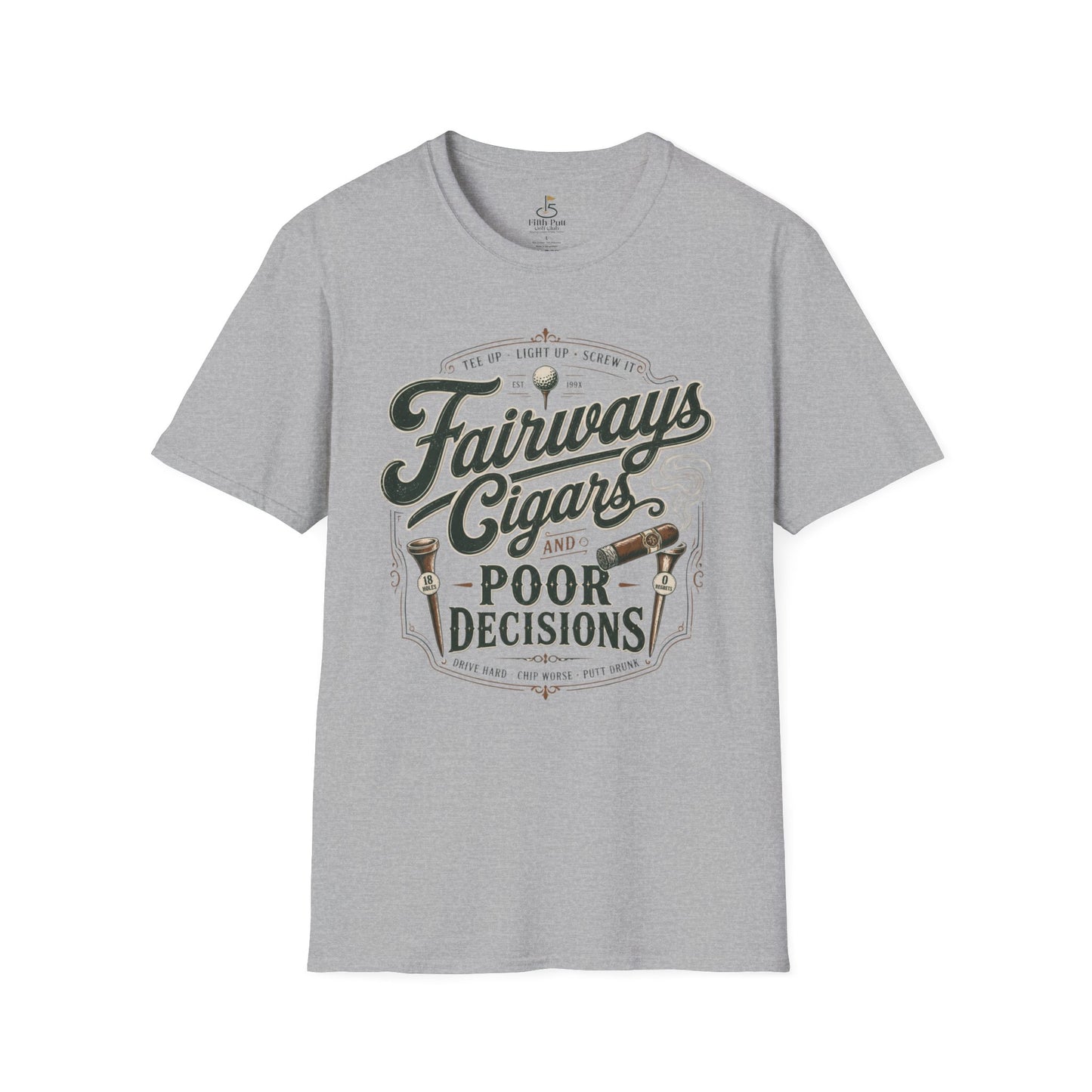 Fairways Cigars & Poor Decisions T-Shirt
