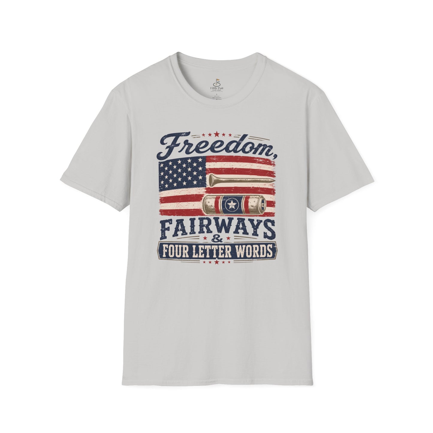 Freedom, Fairways & Four Letter Words Golf T-Shirt