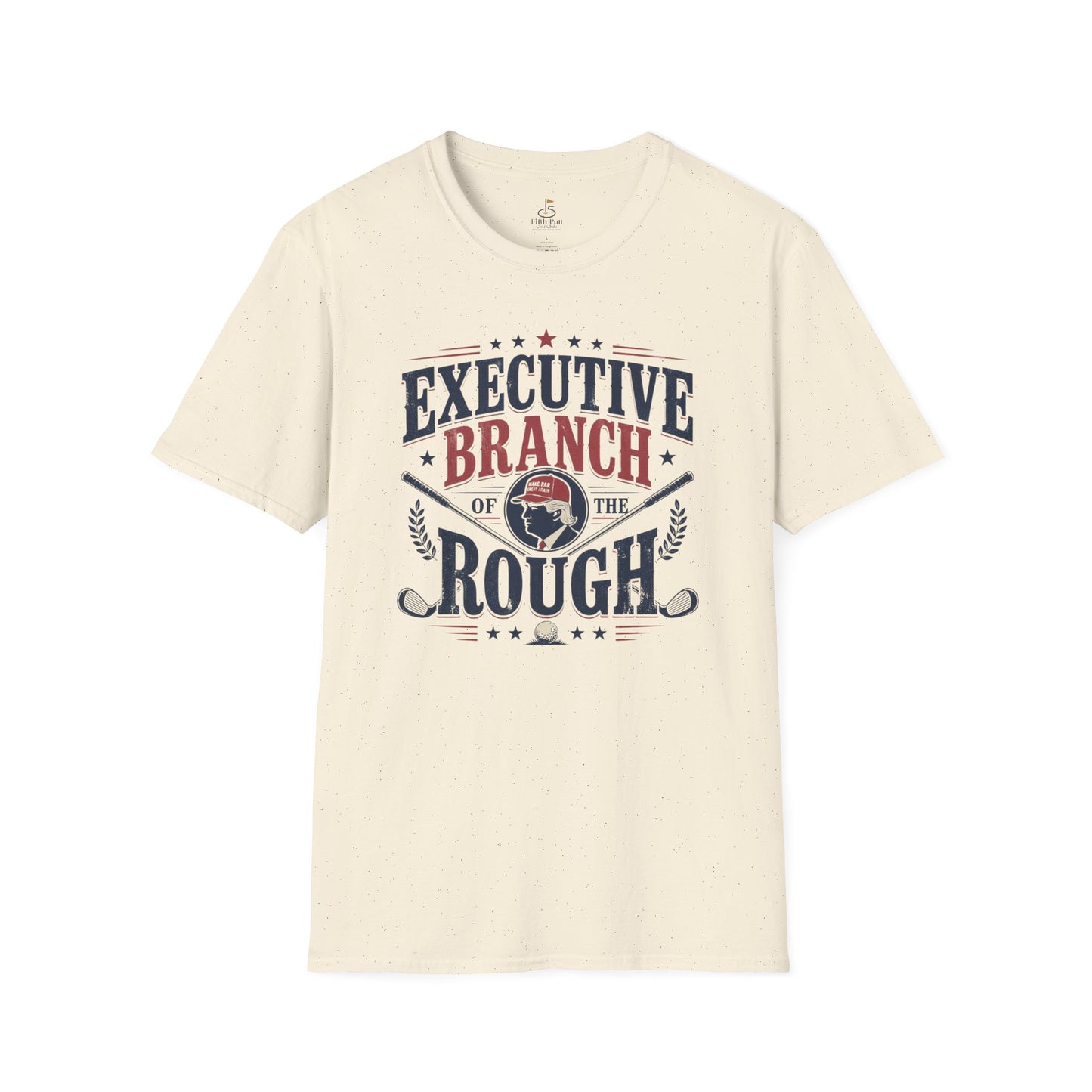 Executive Branch of the Rough T-Shirt — Patriotic Vintage Political Golf Tee